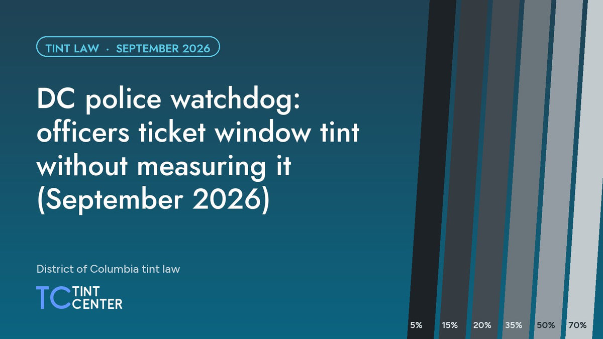 DC police watchdog: officers ticket window tint without measuring it (September 2026)