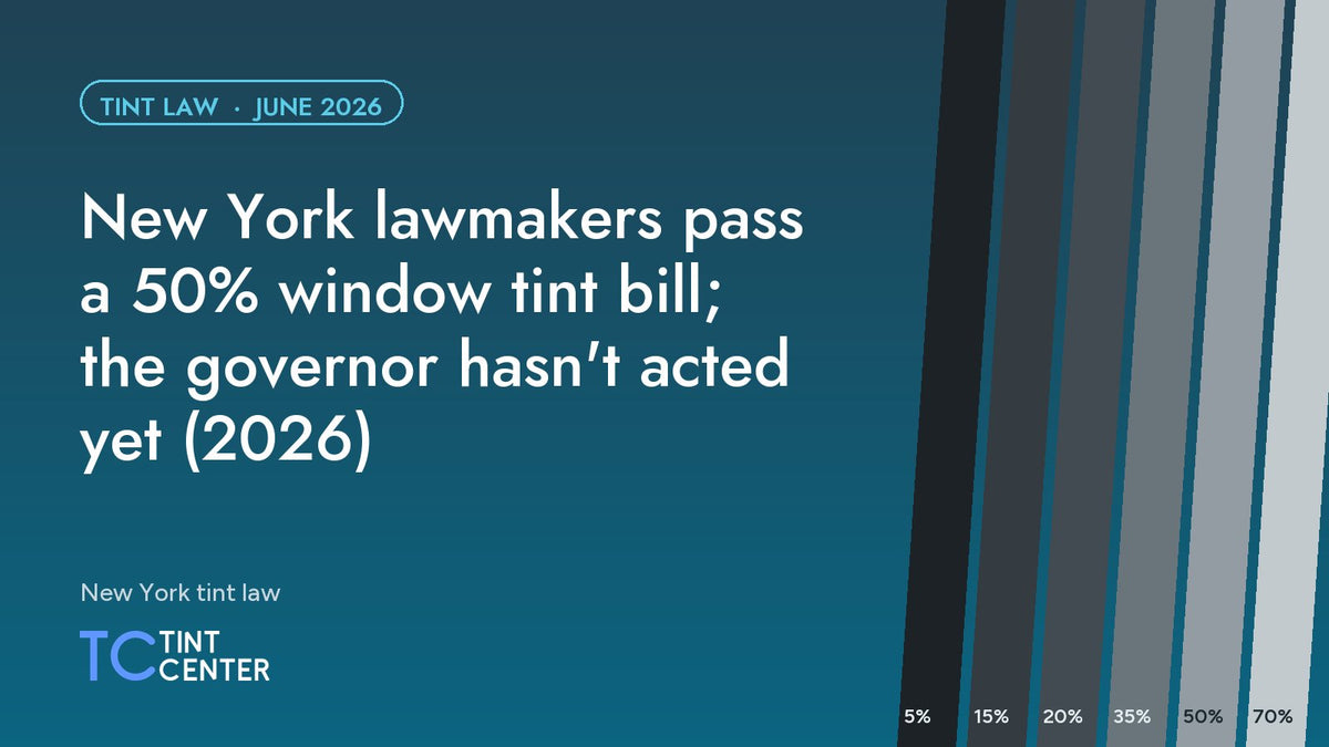 New York lawmakers pass a 50% window tint bill; the governor hasn't acted yet (2026)