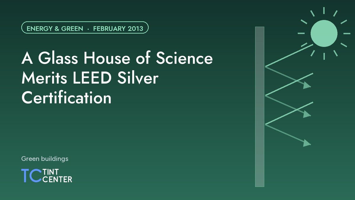 A Glass House of Science Merits LEED Silver Certification