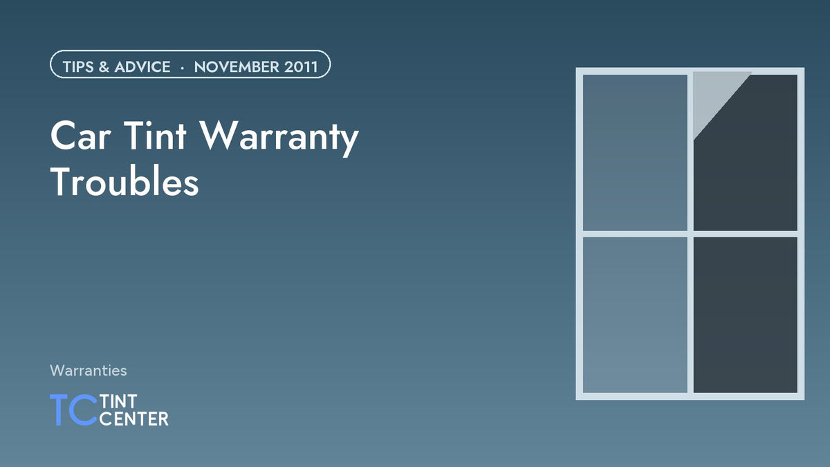 Car Tint Warranty Troubles