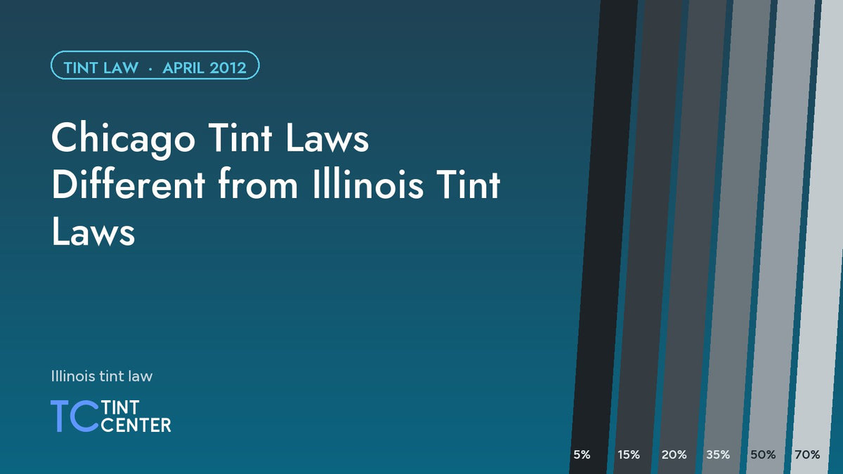 Chicago Tint Laws Different from Illinois Tint Laws