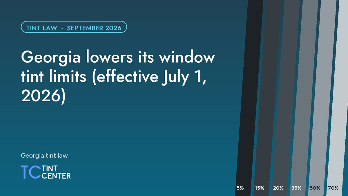 Georgia lowers its window tint limits (effective July 1, 2026)