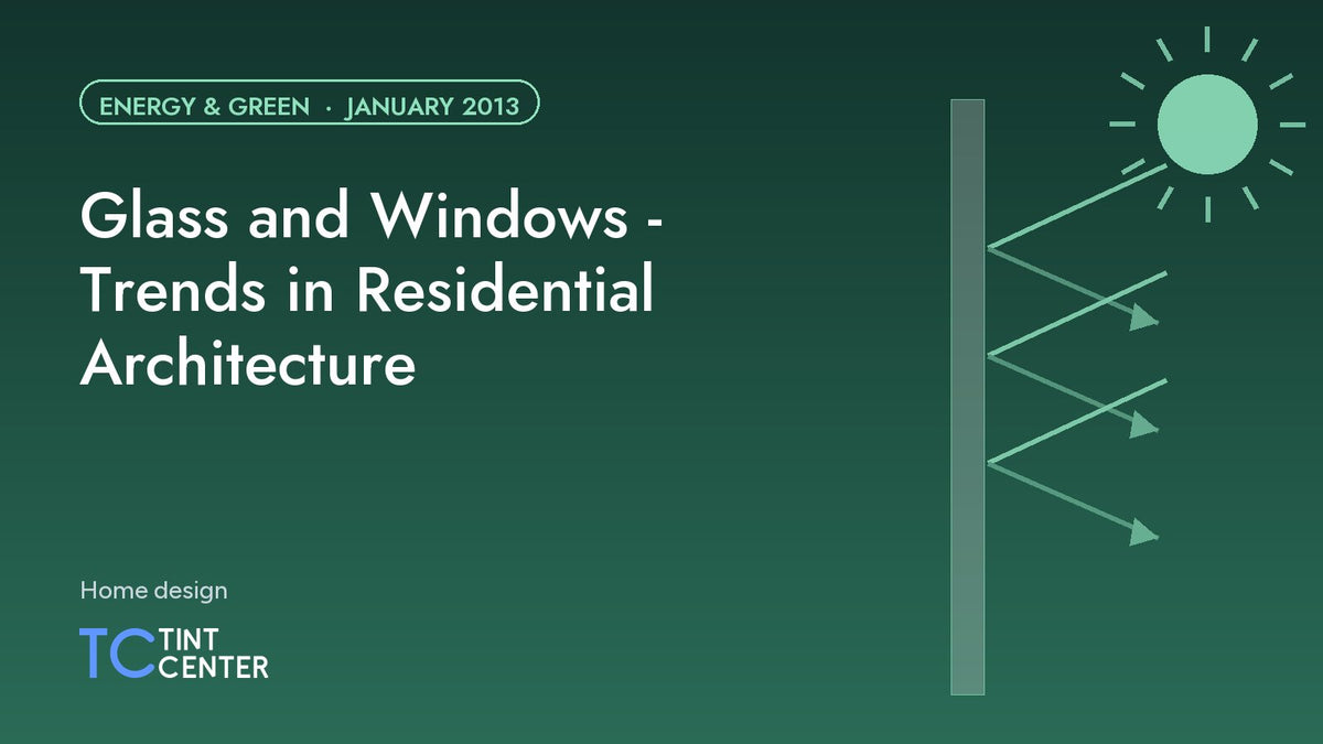 Glass and Windows - Trends in Residential Architecture