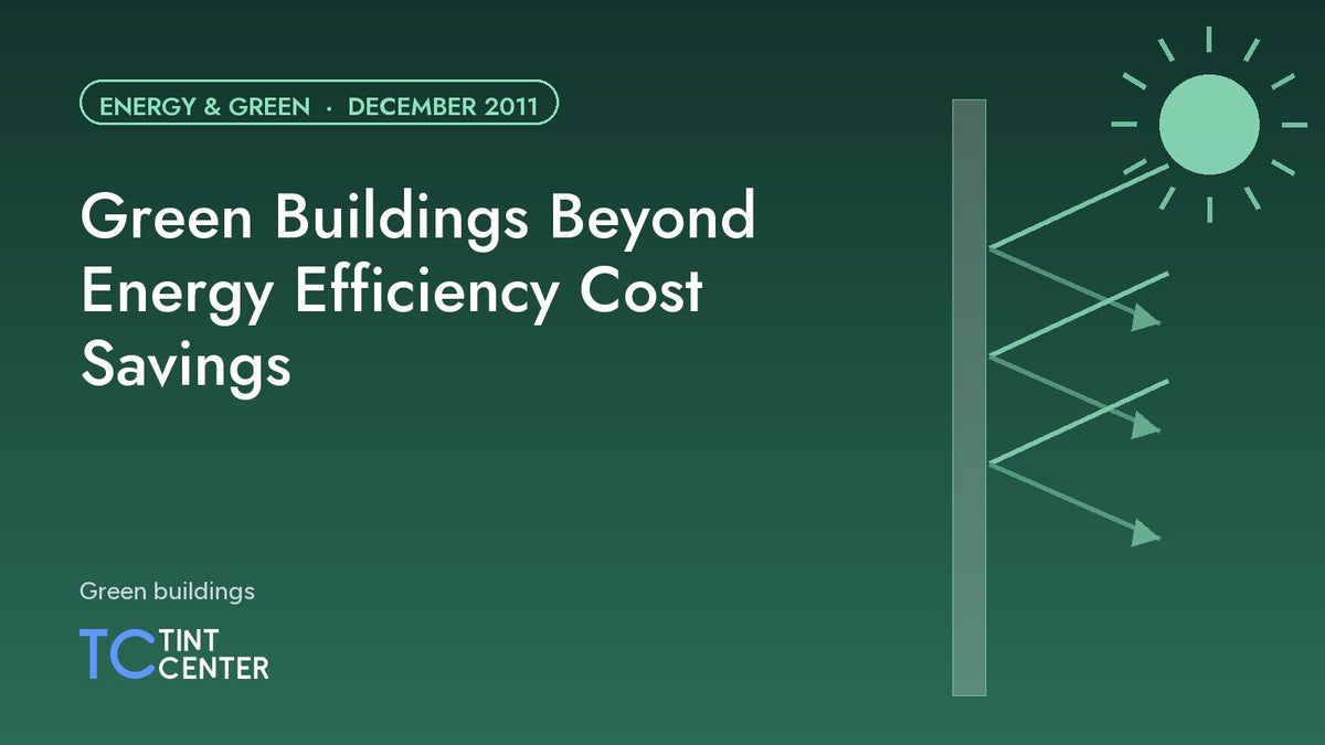 Green Buildings Beyond Energy Efficiency Cost Savings
