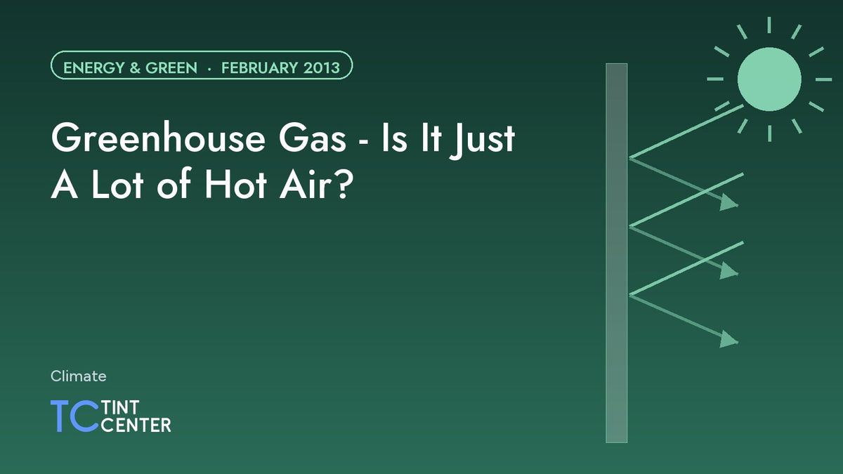 Greenhouse Gas - Is It Just A Lot of Hot Air?