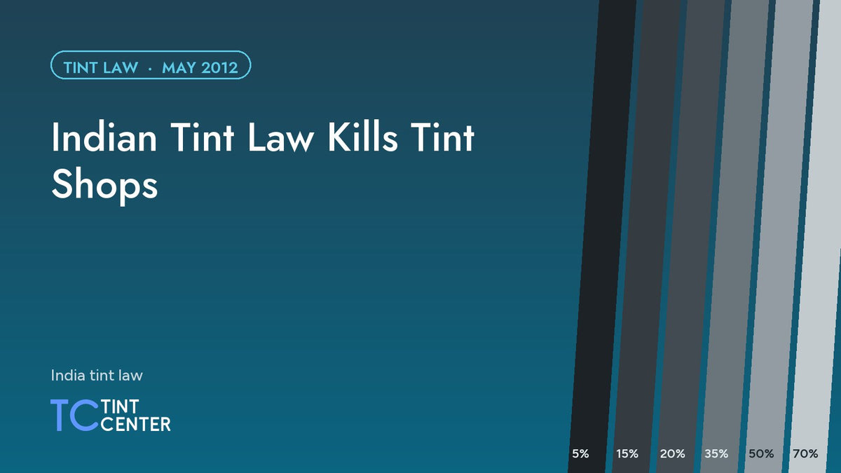 Indian Tint Law Kills Tint Shops