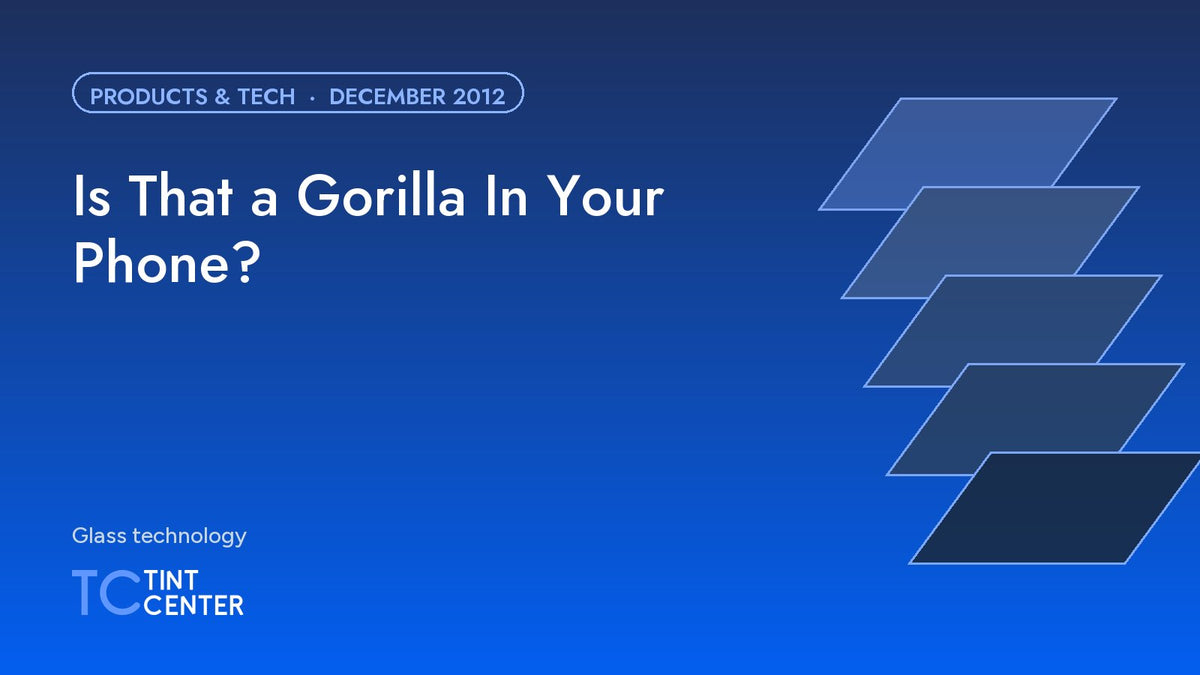 Is That a Gorilla In Your Phone?