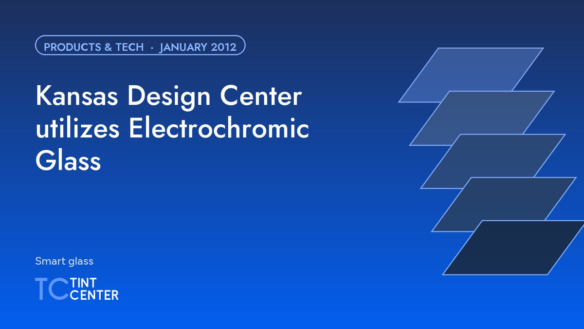 Kansas Design Center utilizes Electrochromic Glass