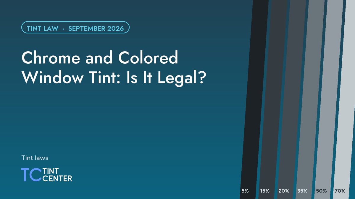 Chrome and Colored Window Tint: Is It Legal?