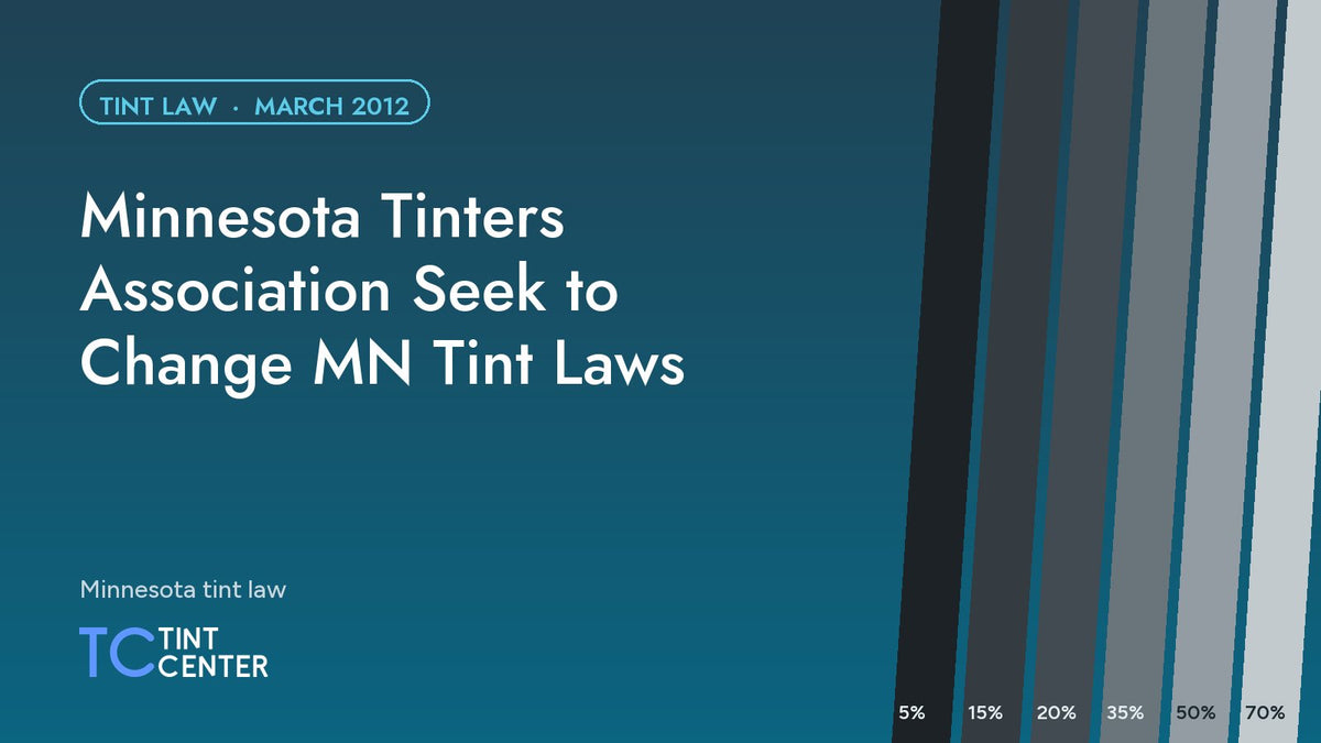 Minnesota Tinters Association Seek to Change MN Tint Laws