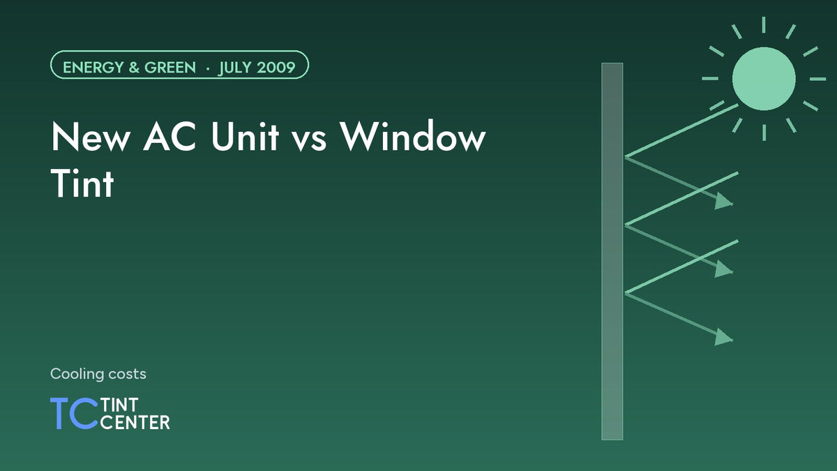 New AC Unit vs Window Tint
