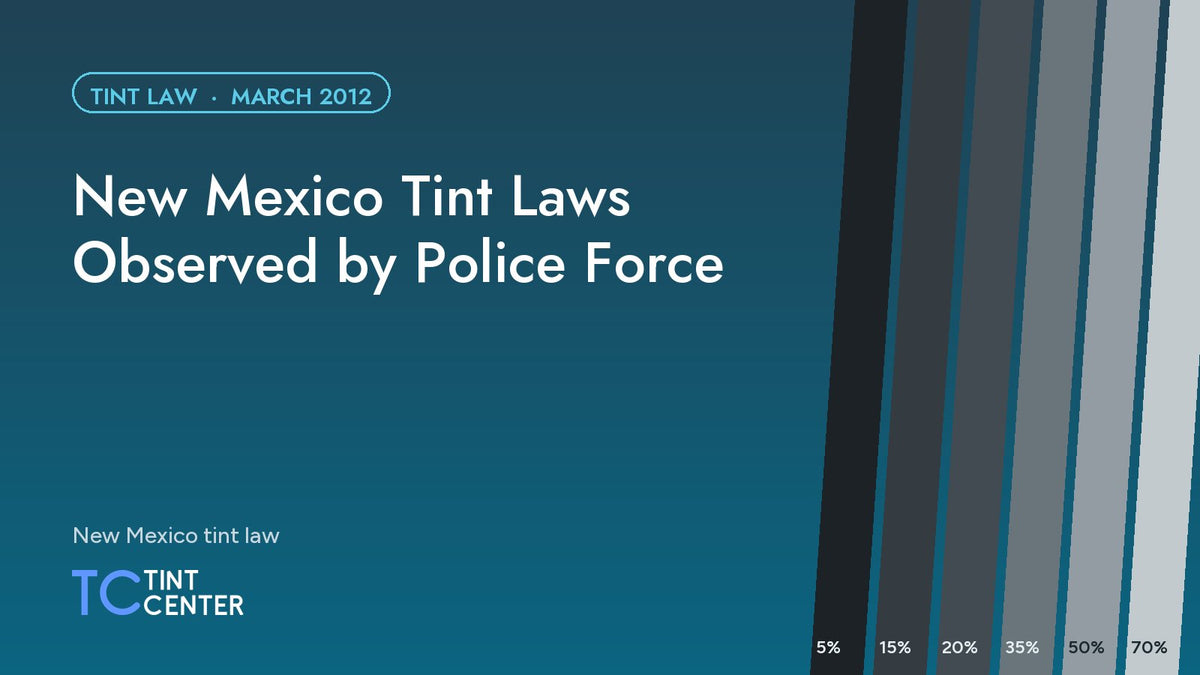 New Mexico Tint Laws Observed by Police Force