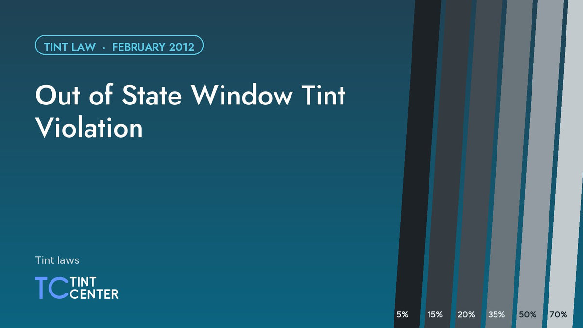 Out of State Window Tint Violation