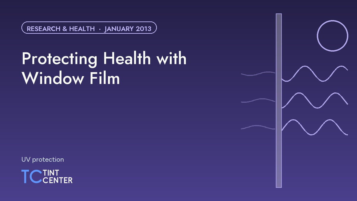Protecting Health with Window Film