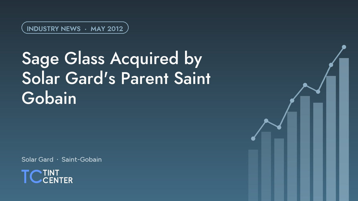 Sage Glass Acquired by Solar Gard's Parent Saint Gobain