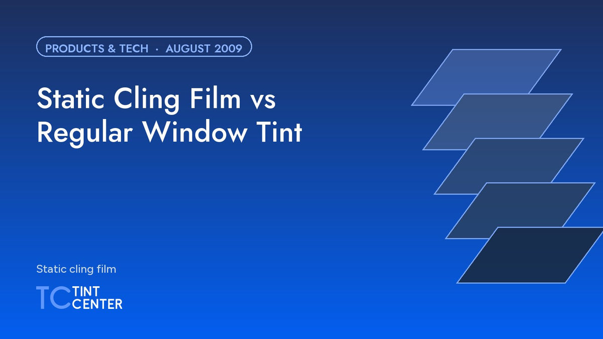 Static Cling Film vs Regular Window Tint