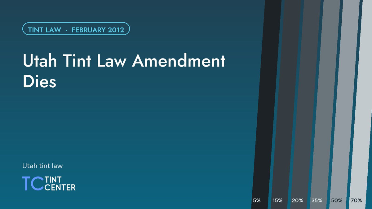 Utah Tint Law Amendment Dies