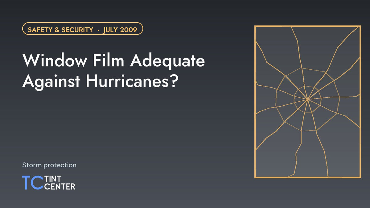 Window Film Adequate Against Hurricanes?