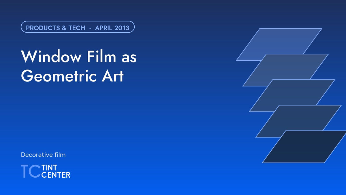 Window Film as Geometric Art